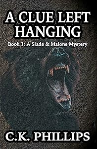 A CLUE LEFT HANGING (A Slade & Malone Mystery)