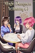 Magic Dungeon Academy: Volume 8