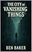 The City Of Vanishing Thing...