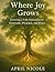 Where Joy Grows: Growing a ...