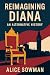 Reimagining Diana by Alice Sowman