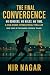 The Final Convergence