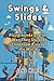 Swings & Slides: Playground...