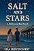 Salt and Stars: A Driftwood Bay Novel: In a town where the tide carries secrets, two strangers find each other—just as their worlds start to fall apart.