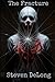 The Fracture by Steven DeLong
