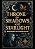 Throne of Shadows and Starlight by Eve Sinclair