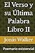 El Verso y su Última Palabr...