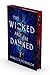The Wicked and the Damned (...