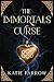 The Immortals Curse by Miss Katie Louise Farrow