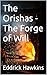 The Orishas - The Forge of ...