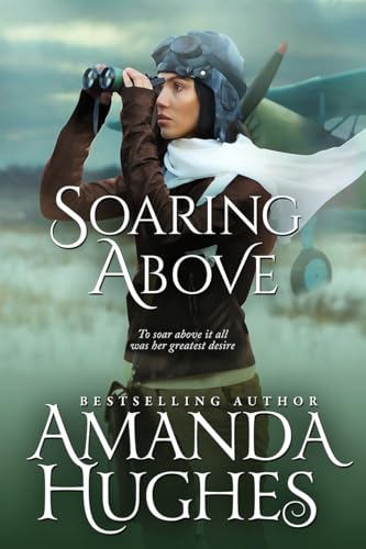 Soaring Above (Bold Women of the 20th Century Book 2)
