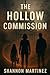 The Hollow Commission by Shannon Martinez