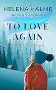 To Love Again: A Second Chance Nordic Romance