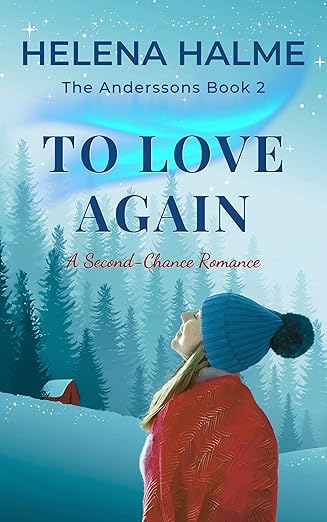 To Love Again: A Second Chance Lapland Romance (The Anderssons Book 2)