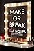 Make or Break