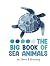 The Big Book of Sea Animals