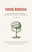 Family Addictus: A New Unde...