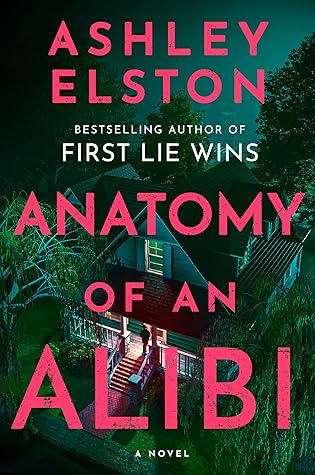 Anatomy of an Alibi by Ashley Elston