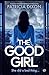 The Good Girl by Patricia Dixon