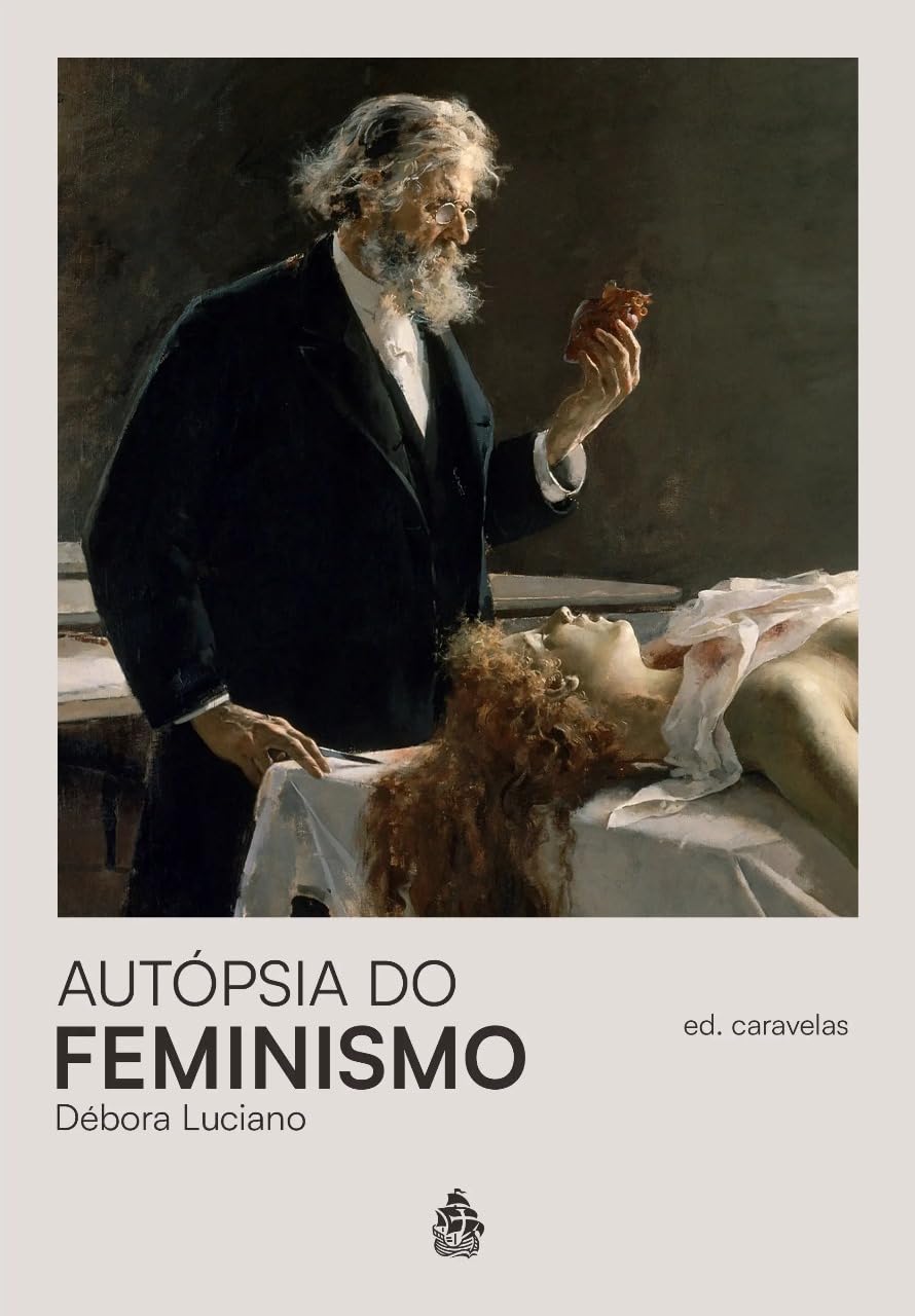 Autópsia do Feminismo (Paperback)