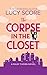 The Corpse in the Closet: Riley Thorn (Center Point Platinum Mystery (Large Print))