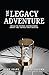 The Legacy Adventure: Speak...