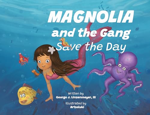 Magnolia and the Gang Save the Day (Kindle Edition)