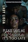 Please Save Me Be...