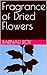 Fragrance of Dried Flowers