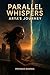 Parallel Whispers: Arya’s Journey