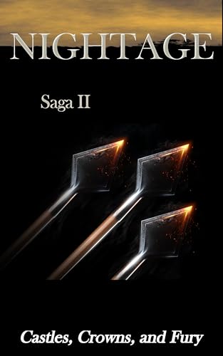 NightAge: Saga II -- Castles, Crowns, and Fury (NightAge Saga Book 2)