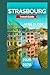 Strasbourg Travel Guide: La...