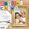 Capital Gains: A BBC Radio 4 Comedy Capital Gains: A BBC Radio 4 Comedy