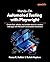 Hands-On Automated Testing with Playwright: Create fast, reliable, and scalable tests for modern web apps with Microsoft's automation framework