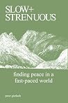 Slow and Strenuou...