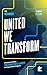 United We Transform: A Prac...