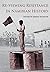 Re-Viewing Resistance in Namibian Histor by Jeremy Silvester
