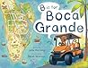 B is for Boca Gra...