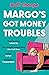 Margo's Got Money Troubles