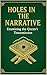 Holes in the Narrative: Exa...