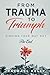 From Trauma to Triumph: Fin...