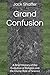 Grand Confusion by Jack Shaffer