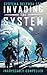 Invading the System: Systema Delenda Est: Book One