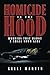 Homicide in the Hood: Murders That Haunt A Small Town Girl