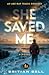 She Saved Me by Britian Bell