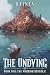 The Undying 1: The Warrior Republic (A Progression Fantasy, LitRPG)