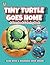 Tiny Turtle Goes Home: A Storybook Coloring Book: Once Upon a Coloring Book Series