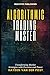 Algorithmic Trading Master:...