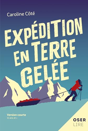 Expédition en terre gelée (French Edition)