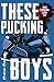 These Pucking Boys: Part Two